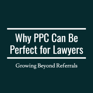 Why PPC can be perfect for lawyers