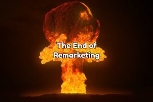 The end of remarketing