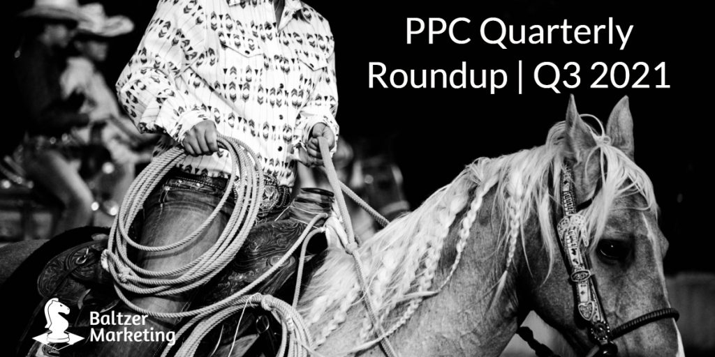 Image of a Horse, Rider, and Lasso with the text "PPC Quarterly Roundup | Q3 2021"